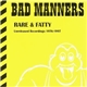 Bad Manners - Rare & Fatty - Unreleased Recordings 1976-1997